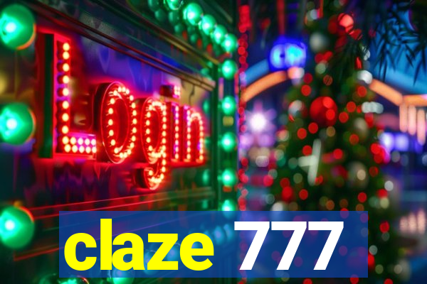 claze 777